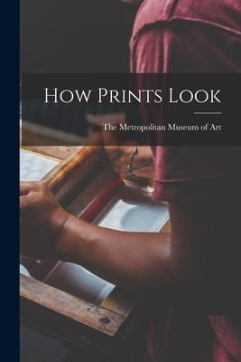 Libro How Prints Look - Metropolitan Museum Of Art