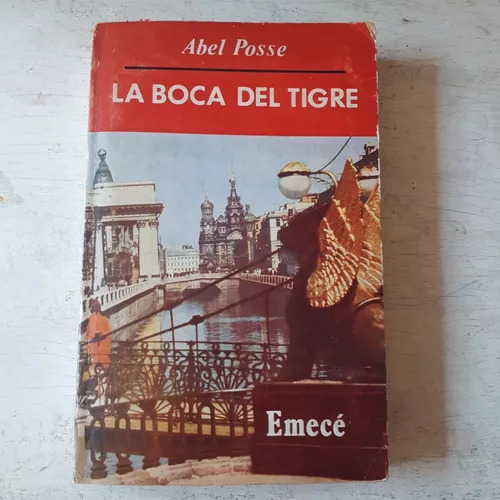 La Boca Del Tigre (firmado Por El Autor) Abel Posse