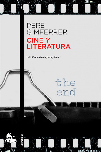 Cine y literatura, de Gimferrer, Pere. Serie Fuera de colección Editorial Austral México, tapa blanda en español, 2013