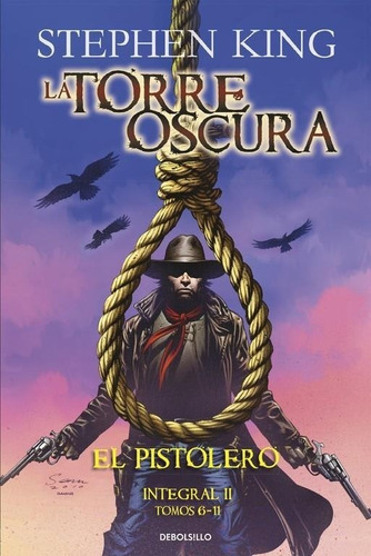 El Pistolero (la Torre Oscura Integral Ii Tomos 6-11), De Stephen King., Vol. No Aplica. Editorial Debolsillo, Tapa Blanda En Español