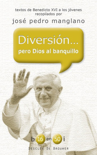 Diversiãâ³n... Pero Dios Al Banquillo, De Ratzinger, Joseph. Editorial Desclee De Brouwer, Tapa Blanda En Español