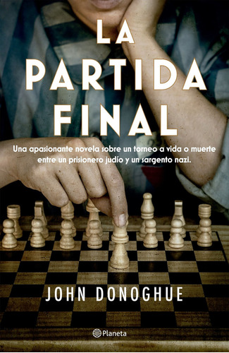 La Partida Final - John Donoghue, de Donoghue, John. Editorial Planeta, tapa blanda en español