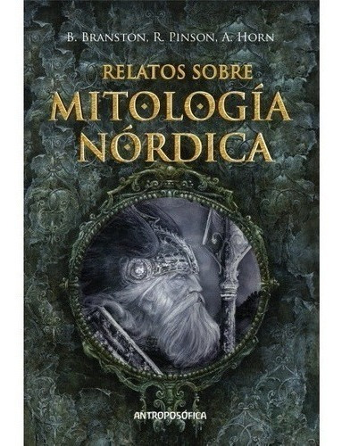 Libro - Relatos De La Mitologia Nordica - Branston, Pinson Y