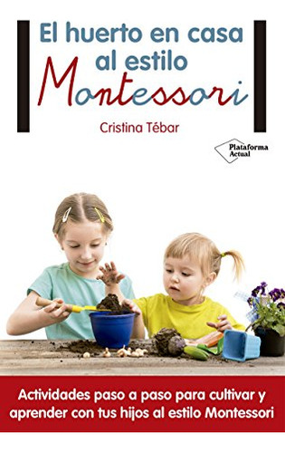 El Huerto En Casa Al Estilo Montessori