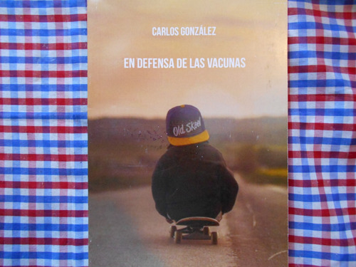 Carlos González. En Defensa De Las Vacunas