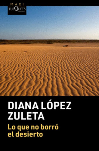 Libro Lo Que No Borro El Desierto