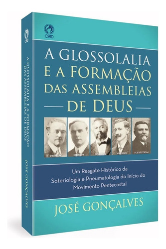 A Glossolalia E A Formação Das Assembleias De Deus