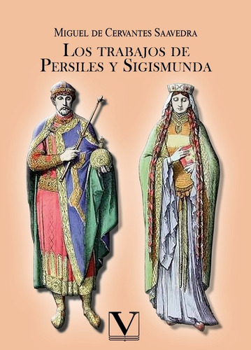 Los Trabajos De Persiles Y Sigismunda, De Miguel De Cervantes Saavedra. Editorial Verbum, Tapa Blanda En Español, 2021