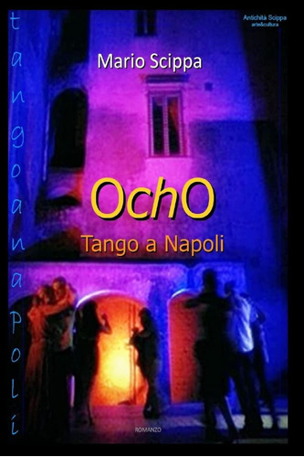 Libro: Ocho Tango A Napoli (italian Edition)