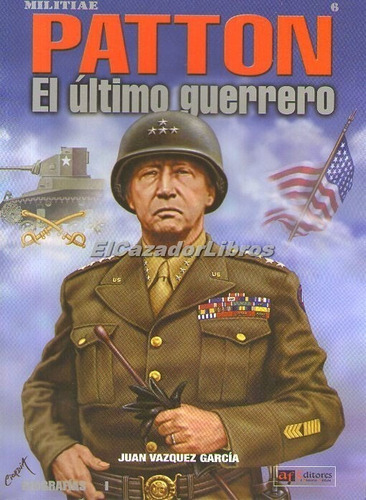 Patton, El Último Guerrero - Segunda Guerra Mundial