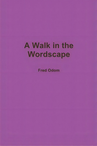 A Walk In The Wordscape, De Odom, Fred. Editorial Lulu Pr, Tapa Blanda En Inglés