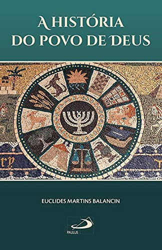 Libro História Do Povo De Deus De Euclides Martins Balancin
