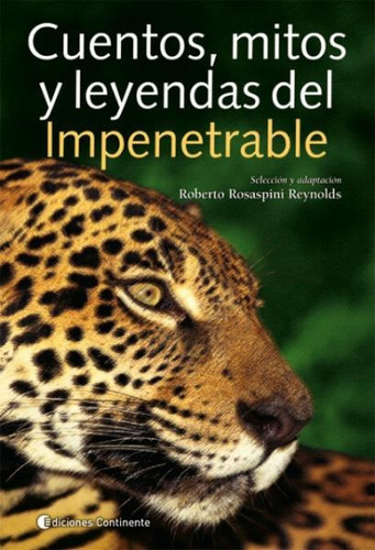 Impenetrable Cuentos , Mitos Y Leyendas Del