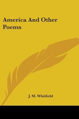 Libro America And Other Poems - Whitfield, J. M.