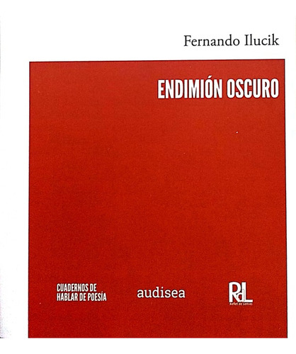 Endimion Oscuro, De Fernando Ilucik. Editorial Audisea, Tapa Blanda, Edición 1 En Español, 2018