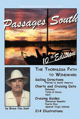 The Gentleman's Guide To Passages South: The Thornless Path To Windward, De Van Sant, Bruce. Editorial Createspace, Tapa Blanda En Inglés