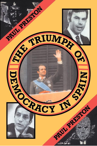 Libro: El Triunfo De La Democracia En España