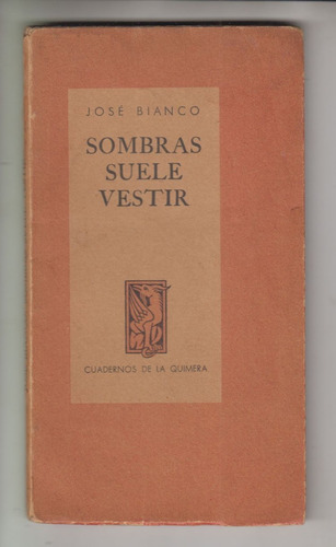 1944 Jose Bianco Sombras Suele Vestir 1a Edicion Numerado