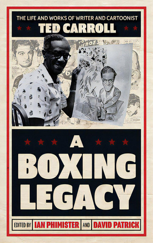 A Boxing Legacy: The Life And Works Of Writer And Cartoonist Ted Carroll, De Phimister, Ian. Editorial Rowman & Littlefield, Tapa Dura En Inglés