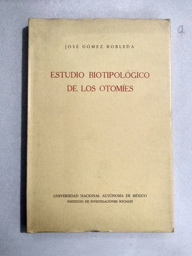 Libro - Estudio Biotipológico De Los Otomíes  (Reacondicionado)