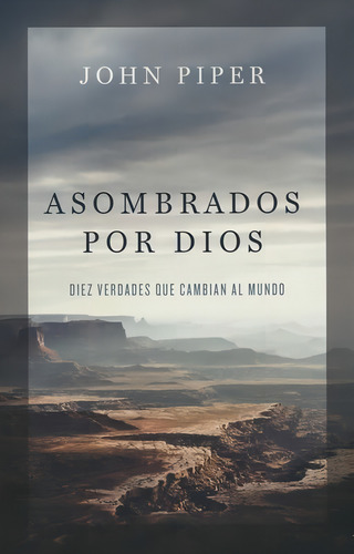 Asombrados Por Dios - John Piper