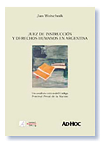 Juez De Instruccion Y Derechos Humanos En Argentina - Woisch