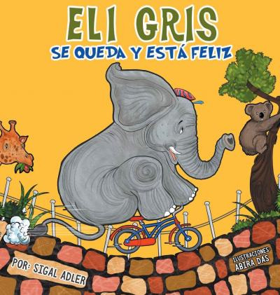 Libro Eli Gris Se Queda Y Esta Feliz - Sigal Adler