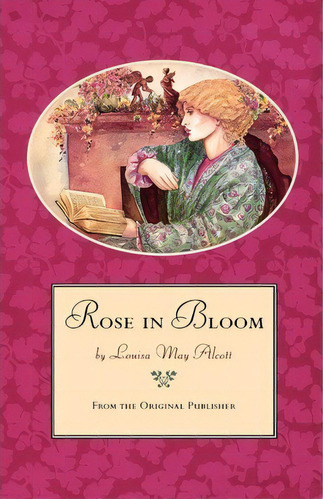 Rose In Bloom, De Louisa May Alcott. Editorial Little Brown Company, Tapa Blanda En Inglés