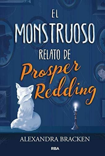 El Monstruos Relato De Prosper Redding - Bracken - Rba