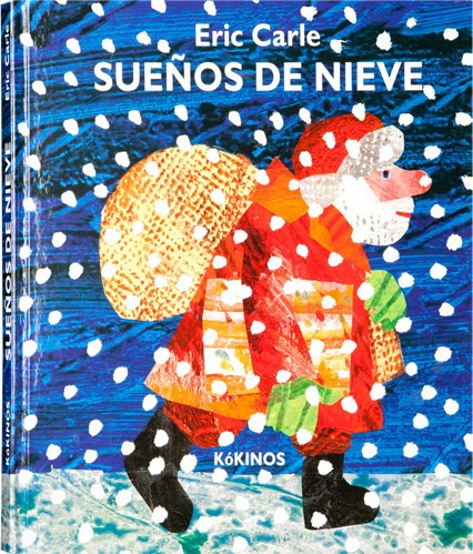 Sueños De Nieve. Eric Carle. Kokinos