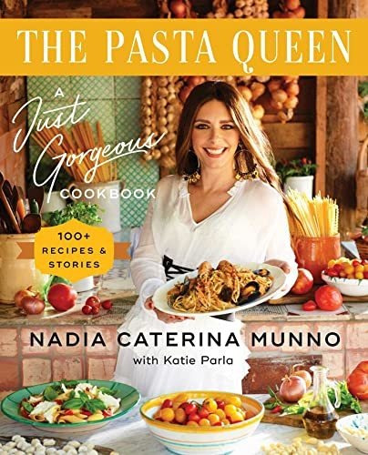 Book : The Pasta Queen A Just Gorgeous Cookbook 100 Recipes