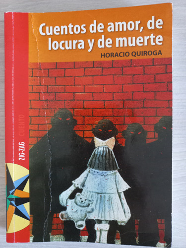 Libro Cuentos De Amor De Locura Y De Muerte, Zigzag Escolar