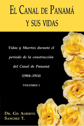 Libro: El Canal De Panama Y Sus Vidas: Vidas Y Muertes Duran