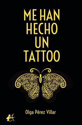 Me Han Hecho Un Tattoo, De Olga Pérez Villar