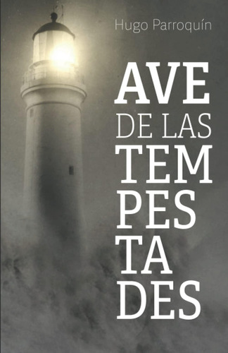 Libro: Ave De Las Tempestades (spanish Edition)