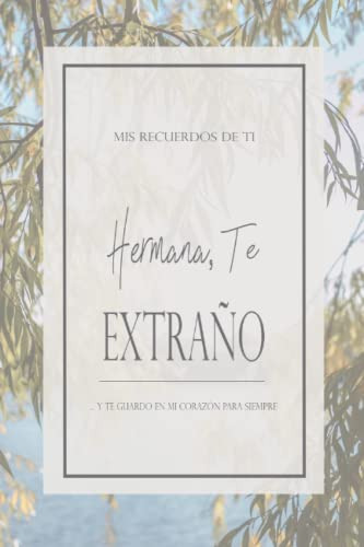 Diario De Duelo - Regalo De Funeral: Hermana Te Extraño: Mis