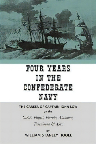 Four Years In The Confederate Navy, De William Stanley Hoole. Editorial University Georgia Press, Tapa Blanda En Inglés