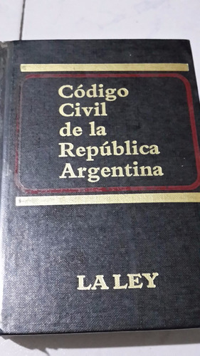 Código Civil De La República Argentina