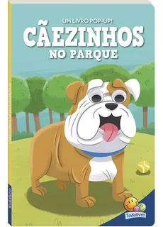 Olhinhos Espertos! Um livro pop-up:Cãezinhos, de The Clever Factory, Inc.. Editora Todolivro Distribuidora Ltda. em português, 2019