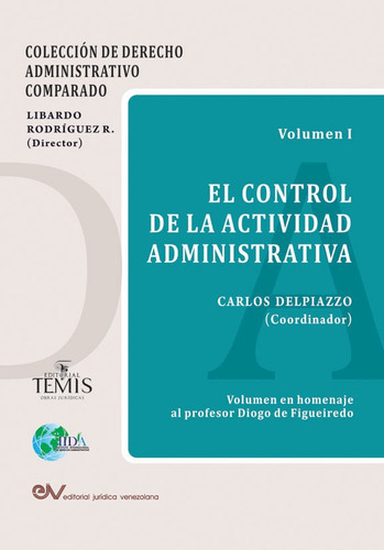 El Control De La Actividad Administrativa: Vol. 1, De Carlos Delpiazzo. Editorial Temis, Tapa Dura, Edición 2018 En Español