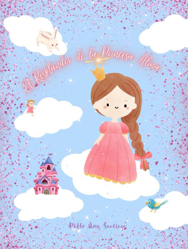 Libro: El Resplandor De La Princesa Alina (spanish Edition)