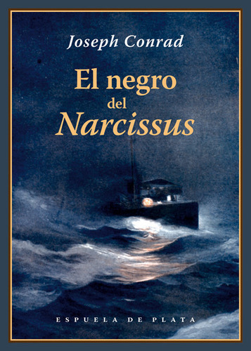 El Negro Del Narcissus, De Rad, Joseph. Editorial Ediciones Espuela De Plata, Tapa Blanda En Español