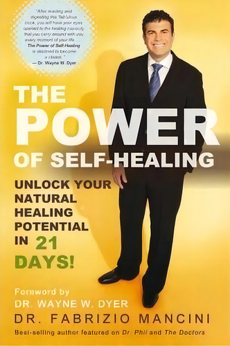 The Power Of Self-healing: Unlock Your Natural Healing Potentialin 21 Days,the, De Dr. Fabrizio Mancini. Editorial Hay House Inc, Tapa Blanda En Inglés