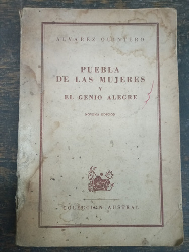 Puebla De Las Mujeres / Genio Alegre * Alvarez Quintero *