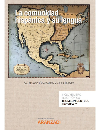 La Comunidad Hispanica Y Su Lengua - Santiago Gonzalez Varas