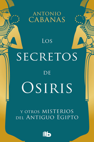 Secretos De Osiris,los - Cabanas,antonio