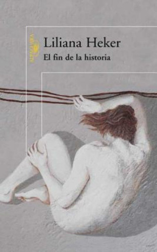 El Fin De La Historia / Liliana Heker