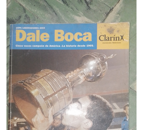 Libro De Clarin - Historia De Boca Juniors Desde 1905 / 2003