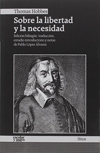 Sobre La Libertad Y La Necesidad - Thomas  Hobbes