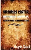 Comprar Libro Historias Cortas, Historias Cortitas, Cuentos Cuent...